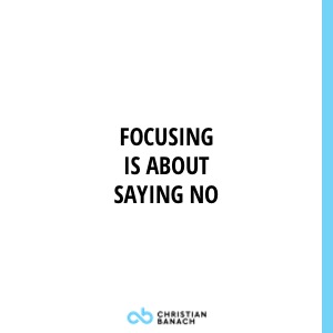 Focusing Is About Saying No